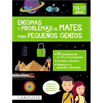 Enigmas Y Problemas De Mates Para Pequeños Genios 10-11 Años