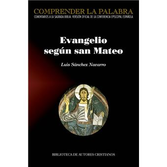 Evangelio Segun San Mateo - Luis Sánchez Navarro -5% En Libros | Fnac