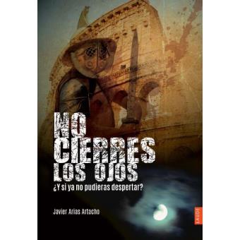 No cierres los ojos ¿Y si ya no pudieras despertar? - 1