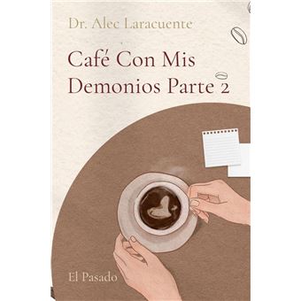 Café Con Mis Demonios Parte 2 - 1