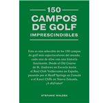 150 campos de golf imprescindibles