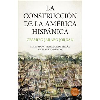 La construcción de la América Hispánica