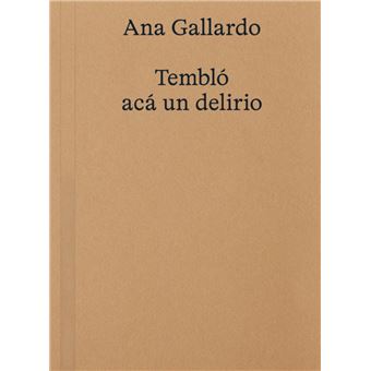 Ana Gallardo Temblo Aca Un Delirio