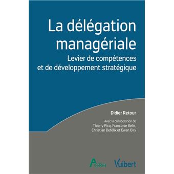 La délégation managériale : Levier de compétences et de développement stratégique - 1