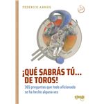 Que Sabras T De Toros