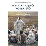 Rezar Como Jesus Nos Enseño
