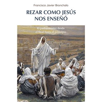Rezar Como Jesus Nos Enseño