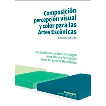 Composición, percepción visual y color para las Artes Escénicas - 1
