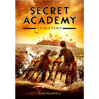 Secret Academy 1. La isla Fénix