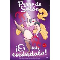 Perra de Satán. ¡Es un escándalo!