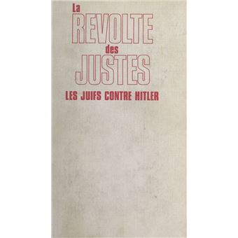 La révolte des Justes : les Juifs contre Hitler, 1933-1945 - 1