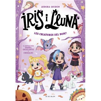 Iris i Lluna: cuidadores d´´animalets màgics 4 - Les criatur