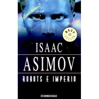 Resultado de imagen para Robots e Imperio - Isaac Asimov