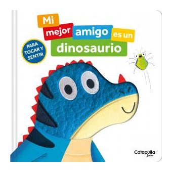 Mi Mejor Amigo Es Un Dinosaurio