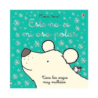 ¡Toca, toca! - Este no es mi oso polar