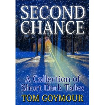 Second Chance: A Collection of Short Dark Tales - 1