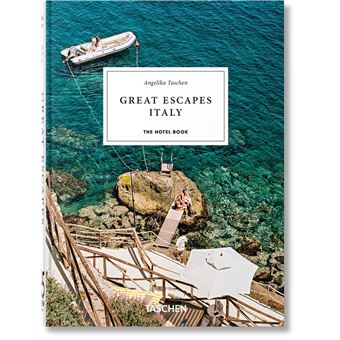 Great Escapes Italy. The Hotel Book. 45th Ed.
