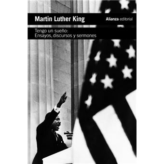 Tengo un sueño. Ensayos, discursos y sermones