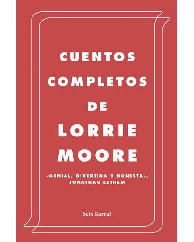 Cuentos Completos Lorrie Moore - Imagen 2