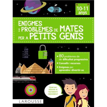Enigmes I Problemes De Mates Per A Petits Genis 10-11 Anys