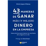 43 Maneras De Ganar Mas Y Mejor Dinero