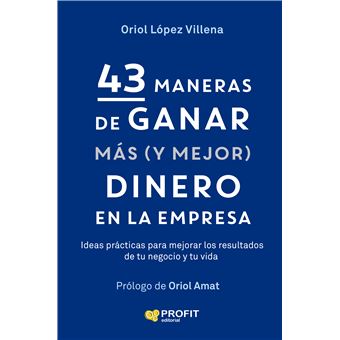 43 Maneras De Ganar Mas Y Mejor Dinero