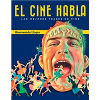 El cine habla - Las mejores frases de cine