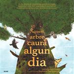 Aquest Arbre Caura Algun Dia