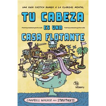 Tu cabeza es una casa flotante