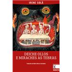 Deiche os ollos e miraches as tebras