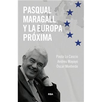 Pasqual Maragall y la Europa próxima