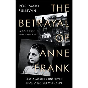 The betrayal of Anne Frank