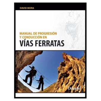 Manual de progresión y conducción en vías ferratas