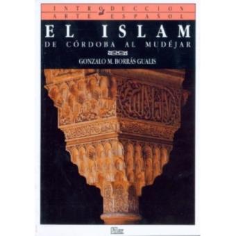 El Islam. De Córdoba a mudejar - 1