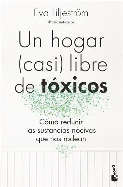 Booket Un Hogar (Casi) Libre De Tóxicos - Eva Liljeström (Autor)