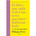 El libro que ojalá todos tus seres queridos hubieran leído