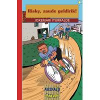 Risky, zaude geldirik!