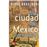 La ciudad de México - Una historia