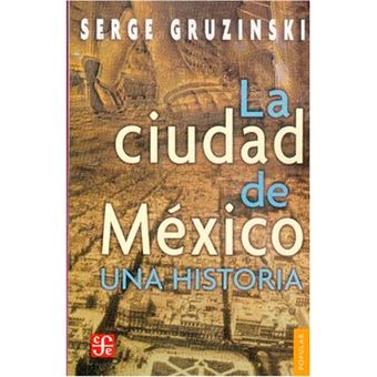 La ciudad de México - Una historia