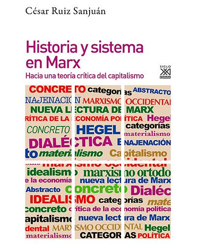 Libro Historia Y sistema en ruiz español hacia una teoría del capitalismo 1249 filosofía pensamiento tapa blanda con solapas marxhistoria