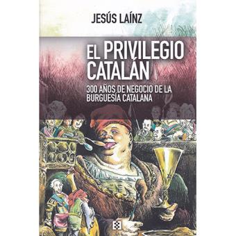 El privilegio catalan-300 años de n