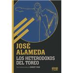Los Heterodoxos Del Toreo