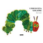 L´´erugueta golafre (Col·lecció Eric Carle)