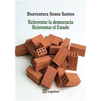 Reinventar la democracia reinventar el estado