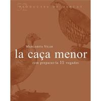 La CaÇa Menor. Com Preparar-la 11 Vegades