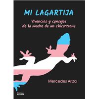 Mi lagartija: Vivencias y consejos de la madre de un chico t