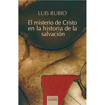 El misterio de Cristo en la historia de la salvación
