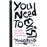 You need to exist