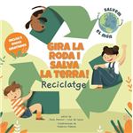 Reciclatge-gira la roda i salva la