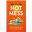 Hot mess